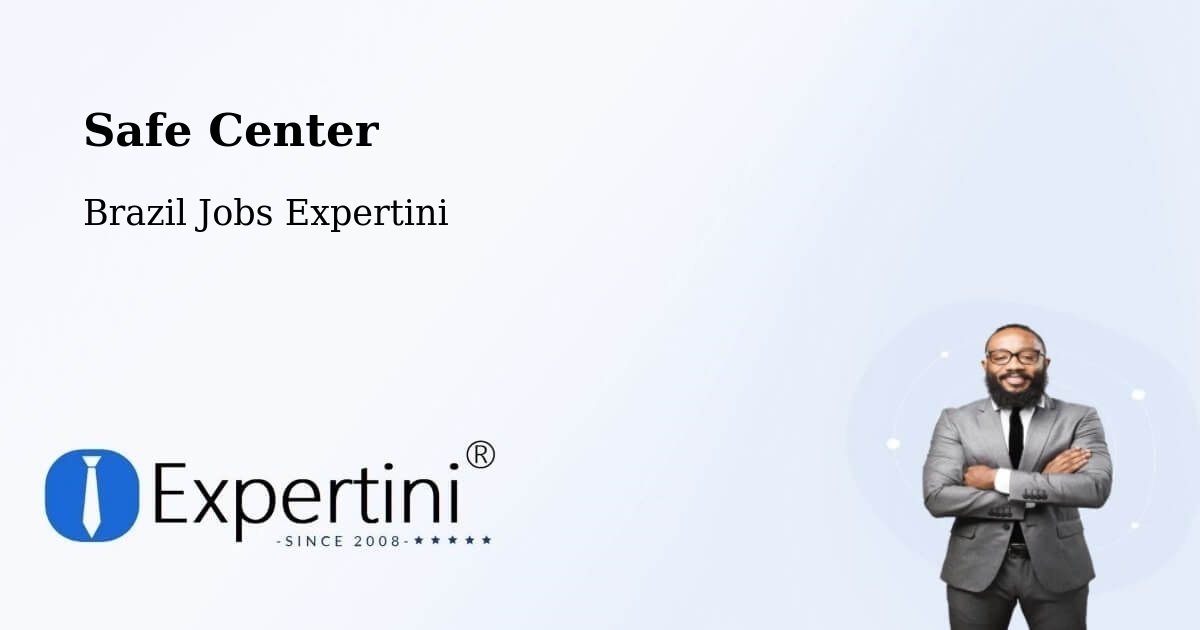 Safety Center – Setubinha - Brazil Jobs Expertini